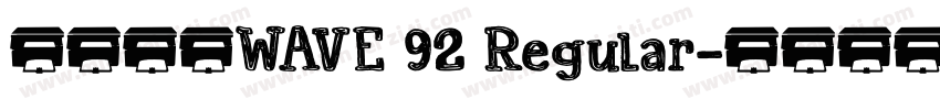 字体名称WAVE 92 Regular字体转换